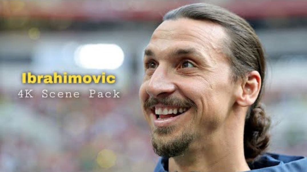 Zlatan Ibrahimovic Best 4K Clips For Edit ~ UHD Scene Pack ~ No Watermark {2160p}